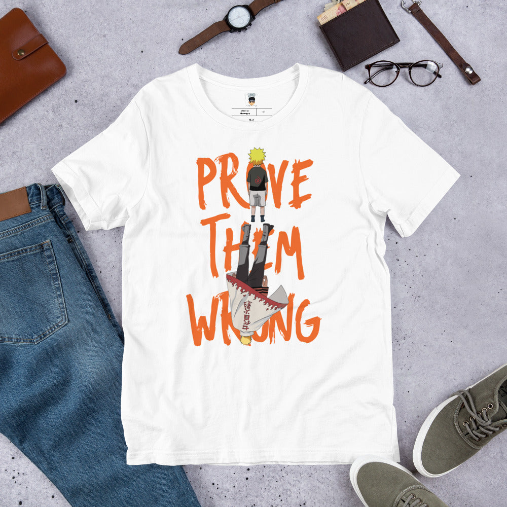 Prove them wrong Unisex t-shirt